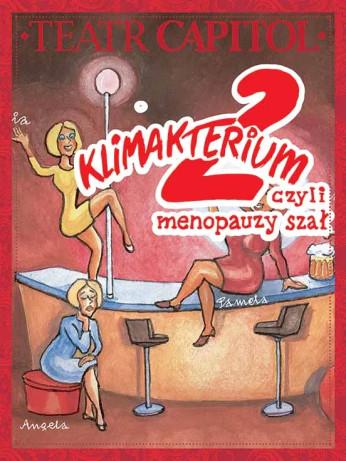 Brusy Wydarzenie Spektakl Klimakterium 2 czyli menopauzy szał